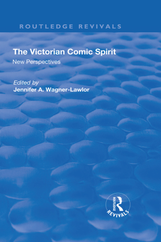 Cover image: The Victorian Comic Spirit 1st edition 9781138701069