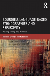 Immagine di copertina: Bourdieu, Language-based Ethnographies and Reflexivity 1st edition 9781138652262