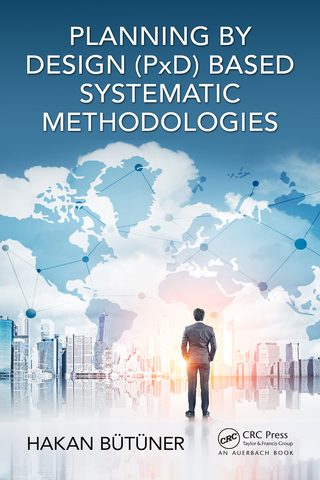 Imagen de portada: Planning by Design (PxD)-Based Systematic Methodologies 1st edition 9780367658045