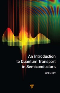 Imagen de portada: An Introduction to Quantum Transport in Semiconductors 1st edition 9789814745864