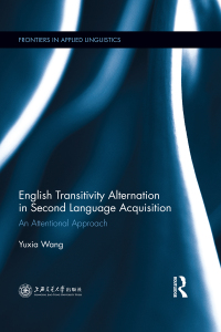 Omslagafbeelding: English Transitivity Alternation in Second Language Acquisition: an Attentional Approach 1st edition 9781138636071