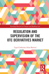 Imagen de portada: Regulation and Supervision of the OTC Derivatives Market 1st edition 9781138634787
