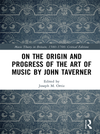 صورة الغلاف: On the Origin and Progress of the Art of Music by John Taverner 1st edition 9781138633698