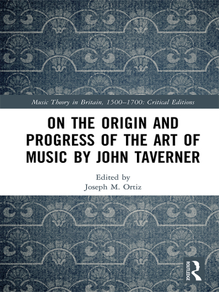 表紙画像: On the Origin and Progress of the Art of Music by John Taverner 1st edition 9781138633698