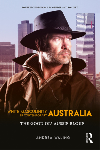 Cover image: White Masculinity in Contemporary Australia 1st edition 9781138633285