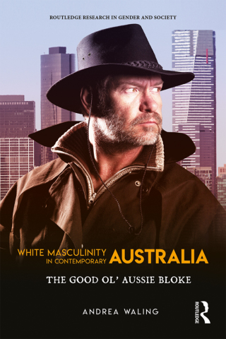 Cover image: White Masculinity in Contemporary Australia 1st edition 9781138633285