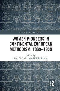 Immagine di copertina: Women Pioneers in Continental European Methodism, 1869-1939 1st edition 9781138633049