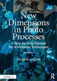 صورة الغلاف: New Dimensions in Photo Processes 5th edition 9781138632820