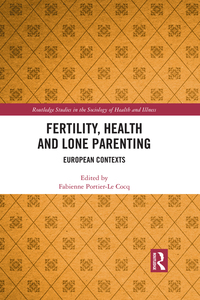 Cover image: Fertility, Health and Lone Parenting 1st edition 9780367877514