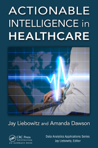 表紙画像: Actionable Intelligence in Healthcare 1st edition 9781498779937