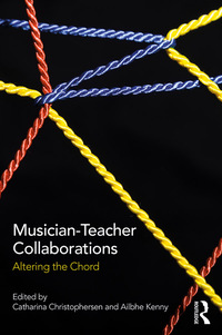 Cover image: Musician-Teacher Collaborations 1st edition 9781138631601