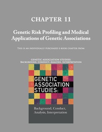 Cover image: Chapter 11- Genetic Risk Profiling and Medical Applications of Genetic Associations (Genetic Association Studies: Background, Conduct, Analysis, Interpretation) 9780815344636