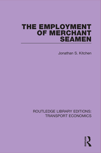 Cover image: The Employment of Merchant Seamen 1st edition 9781138630376