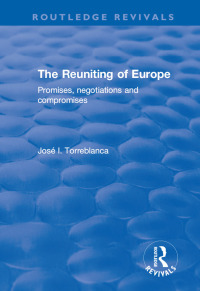 Omslagafbeelding: The Reuniting of Europe 1st edition 9781138701427