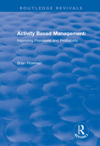 صورة الغلاف: Activity Based Management 1st edition 9780415792950