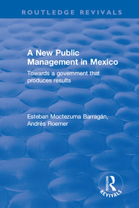 表紙画像: A New Public Management in Mexico 1st edition 9781138701212