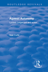 Imagen de portada: Against Autonomy 1st edition 9781138634268