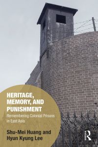 Titelbild: Heritage, Memory, and Punishment 1st edition 9781138628182