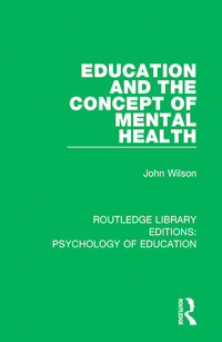 Imagen de portada: Education and the Concept of Mental Health 1st edition 9781138628120