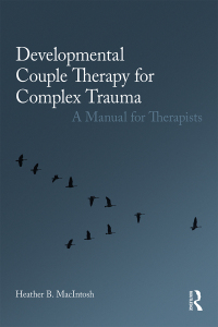 Omslagafbeelding: Developmental Couple Therapy for Complex Trauma 1st edition 9780415793612