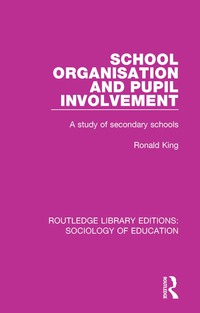 Cover image: School Organisation and Pupil Involvement 1st edition 9780415793216