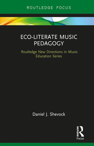 صورة الغلاف: Eco-Literate Music Pedagogy 1st edition 9780415792578