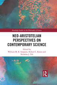 Cover image: Neo-Aristotelian Perspectives on Contemporary Science 1st edition 9780367885151