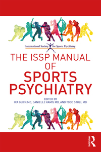 صورة الغلاف: The ISSP Manual of Sports Psychiatry 1st edition 9780415792509