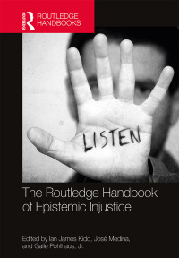 Cover image: The Routledge Handbook of Epistemic Injustice 1st edition 9781138828254