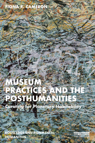 Cover image: Museum Practices and the Posthumanities 1st edition 9780367196844