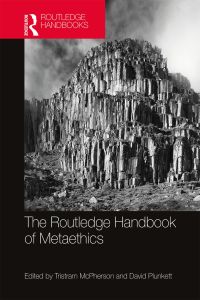 Cover image: The Routledge Handbook of Metaethics 1st edition 9780367856076