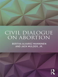 Imagen de portada: Civil Dialogue on Abortion 1st edition 9781138205864