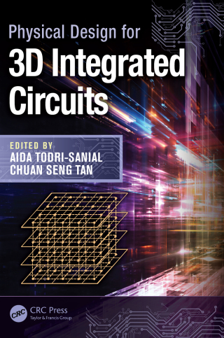 صورة الغلاف: Physical Design for 3D Integrated Circuits 1st edition 9781498710367
