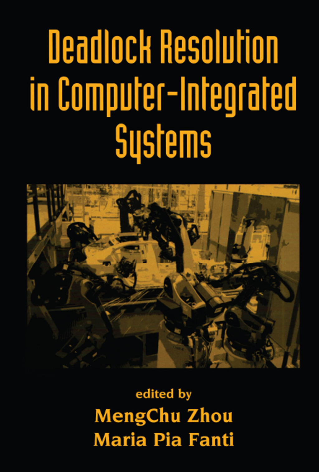 Deadlock Resolution in Computer-Integrated Systems 1st Edition
