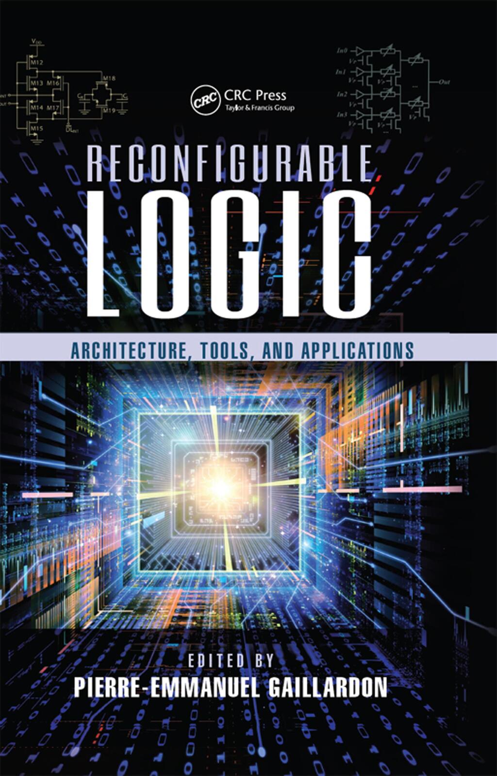 Reconfigurable Logic Architecture, Tools, and Applications 1st Edition