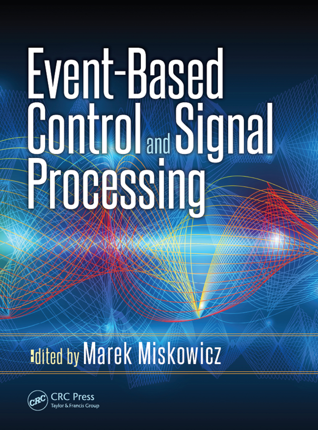 Event-Based Control and Signal Processing 1st Edition