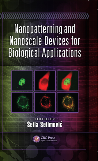 Titelbild: Nanopatterning and Nanoscale Devices for Biological Applications 1st edition 9781466586314