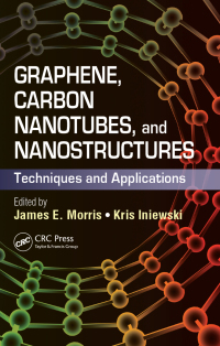 Cover image: Graphene, Carbon Nanotubes, and Nanostructures 1st edition 9781138077287