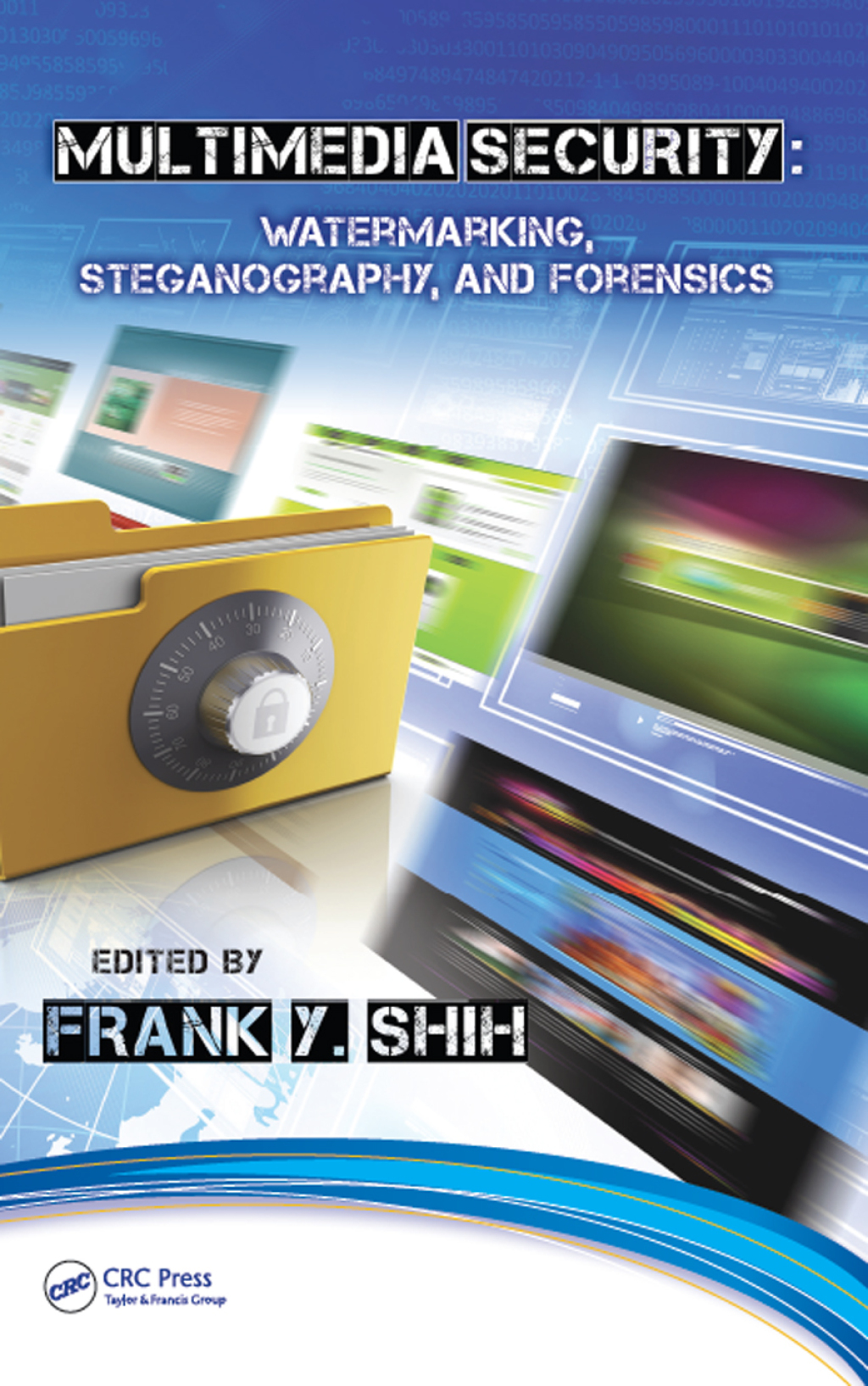 Multimedia Security Watermarking, Steganography, and Forensics 1st Edition