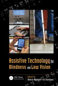 صورة الغلاف: Assistive Technology for Blindness and Low Vision 1st edition 9781138073135