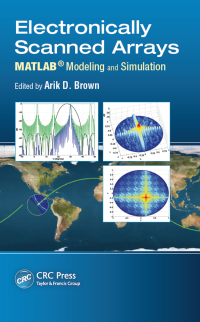 صورة الغلاف: Electronically Scanned Arrays MATLAB® Modeling and Simulation 1st edition 9781138074033