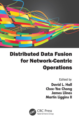 Cover image: Distributed Data Fusion for Network-Centric Operations 1st edition 9781439858301