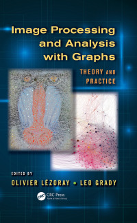 Cover image: Image Processing and Analysis with Graphs 1st edition 9781138071766