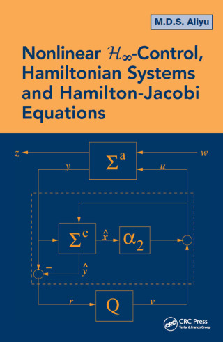Cover image: Nonlinear H-Infinity Control, Hamiltonian Systems and Hamilton-Jacobi Equations 1st edition 9781138072756