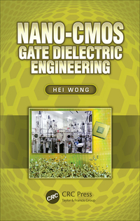 Omslagafbeelding: Nano-CMOS Gate Dielectric Engineering 1st edition 9781439849590