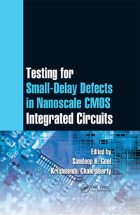 Imagen de portada: Testing for Small-Delay Defects in Nanoscale CMOS Integrated Circuits 1st edition 9781439829417