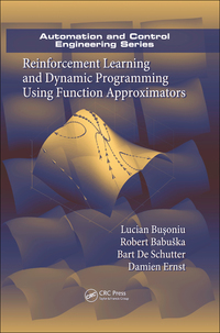 Cover image: Reinforcement Learning and Dynamic Programming Using Function Approximators 1st edition 9781439821084
