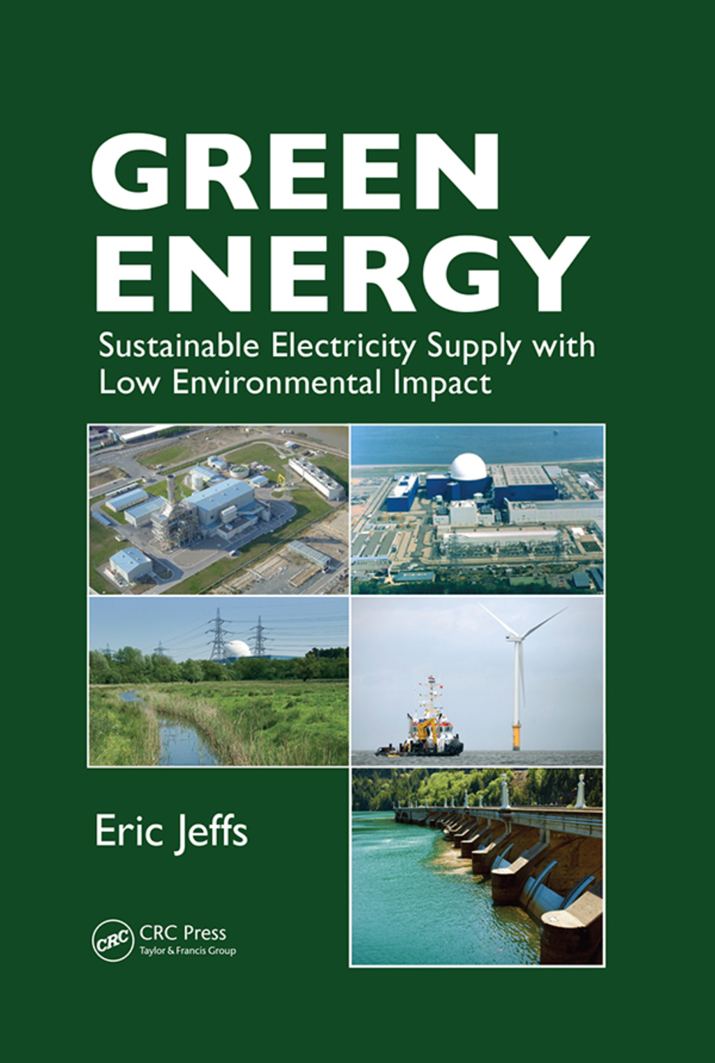 Green Energy Sustainable Electricity Supply with Low Environmental Impact 1st Edition
