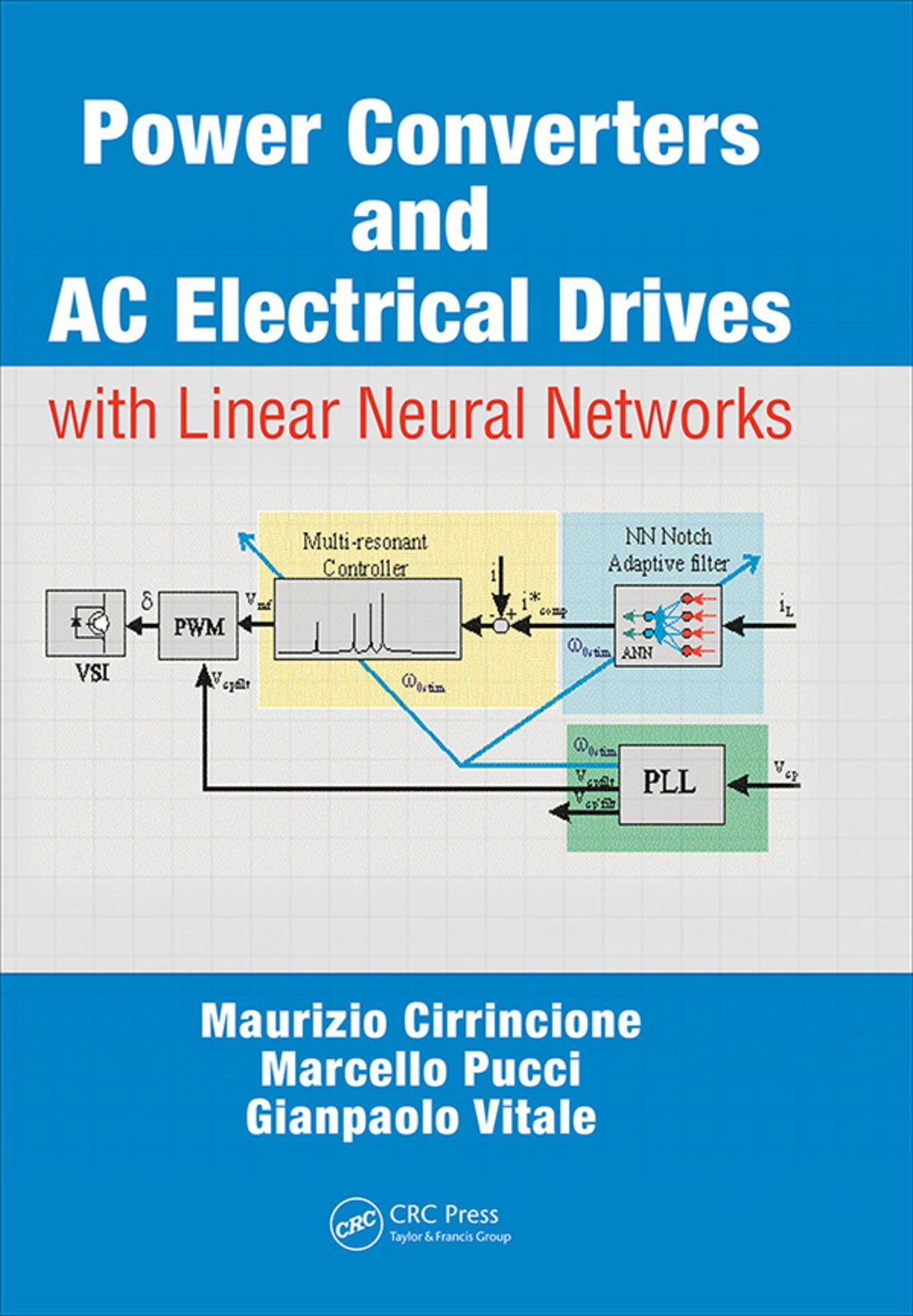 Power Converters and AC Electrical Drives with Linear Neural Networks 1st Edition