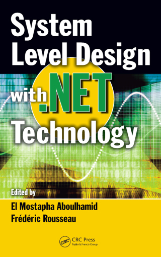 Imagen de portada: System Level Design with .Net Technology 1st edition 9781439812112
